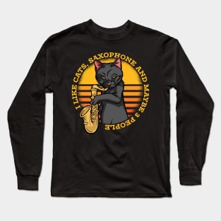 I Like Cats, Saxophone, and maybe 3 people Long Sleeve T-Shirt